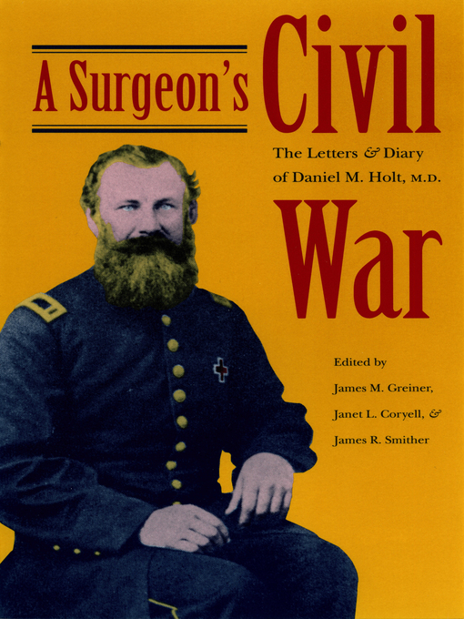 Title details for A Surgeon's Civil War by Janet L. Coryell - Available